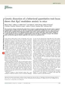 © 2004 Nature Publishing Group http://www.nature.com/naturegenetics  ARTICLES Genetic dissection of a behavioral quantitative trait locus shows that Rgs2 modulates anxiety in mice