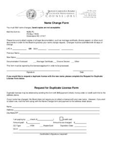 Name Change Form You must Mail name changes, faxed copies are not acceptable. Mail this form to: NCBLPC PO Box 77819