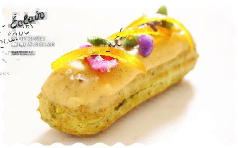 ECLAIR DIARIES CÔTE D’AZUR ECLAIR RECIPE COURTESY OF JOHNNY IUZZINI, 2015  A NEWLY APPOINTED LM100