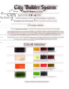 Painting Guide IMPORTANT TIPS ALWAYS test the paint on one piece first before applying paint to multiple pieces. Use a slightly wet brush for all steps unless otherwise specified for a drybrush technique.  IF YOU MAKE A 