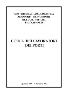 ASSITERMINAL - ASSOLOGISTICA ASSOPORTI- FISE/ UNIPORT FILT-CGIL- FIT- CISL UILTRASPORTI  C.C.N.L. DEI LAVORATORI