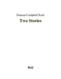 Duncan Campbell Scott  Two Stories BeQ