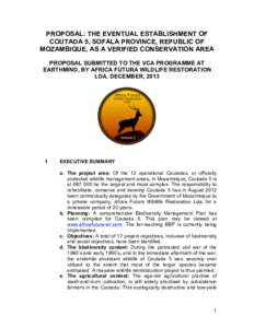 PROPOSAL: THE EVENTUAL ESTABLISHMENT OF COUTADA 5, SOFALA PROVINCE, REPUBLIC OF MOZAMBIQUE, AS A VERIFIED CONSERVATION AREA PROPOSAL SUBMITTED TO THE VCA PROGRAMME AT EARTHMIND, BY AFRICA FUTURA WILDLIFE RESTORATION LDA.
