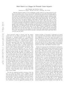 Dark Matter as a Trigger for Periodic Comet Impacts Lisa Randall and Matthew Reece arXiv:1403.0576v1 [astro-ph.GA] 3 Mar[removed]Department of Physics, Harvard University, Cambridge, MA, 02138