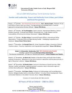 International Gender Studies Centre at Lady Margaret Hall University of Oxford IGS at LMH Michaelmas Term Seminar Series Gender and Leadership, Power and Authority from Urban, peri-Urban and Rural Perspectives