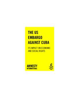 THE US EMBARGO AGAINST CUBA ITS IMPACT ON ECONOMIC AND SOCIAL RIGHTS