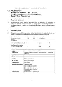 Public Summary Document – November 2014 PBAC Meeting  6.2 AFLIBERCEPT 4 mg/0.1 mL injection, 1 x 0.1 mL vial,