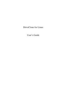 DriveClone for Linux User’s Guide Content Copyright Notice ______________________________________________________ 3 Chapter 1: Introduction ________________________________________________ 4