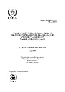 Report No. IAEA/AL/147 IAEA/MEL/75 WORLD-WIDE INTERCOMPARISON EXERCISE FOR THE DETERMINATION OF TRACE ELEMENTS AND METHYLMERCURY IN