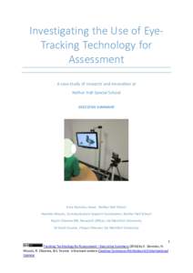 Investigating the Use of EyeTracking Technology for Assessment A case study of research and innovation at Nether Hall Special School EXECUTIVE SUMMARY