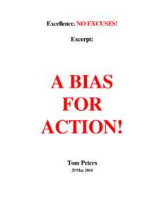 Excellence. NO EXCUSES! Excerpt: A BIAS FOR ACTION!