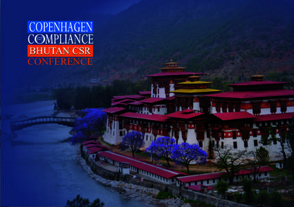 BHUTAN CSR CONFERENCE 3 Day CSR Conference in Thimphu, Bhutan. UN Guiding Principles as a precondition for global happiness and corporate responsibility