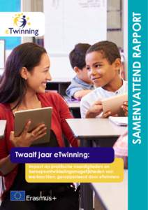 SAMENVATTEND RAPPORT Twaalf jaar eTwinning: impact op praktische vaardigheden en beroepsontwikkelingsmogelijkheden van leerkrachten, gerapporteerd door eTwinners