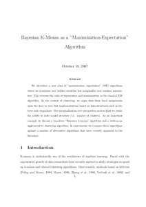 Bayesian K-Means as a “Maximization-Expectation” Algorithm October 18, 2007  Abstract