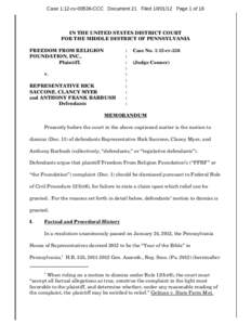 Case 1:12-cv[removed]CCC Document 21 Filed[removed]Page 1 of 18  IN THE UNITED STATES DISTRICT COURT FOR THE MIDDLE DISTRICT OF PENNSYLVANIA FREEDOM FROM RELIGION FOUNDATION, INC.,