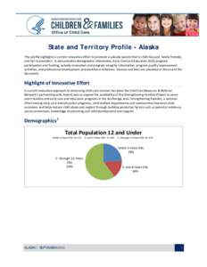 The Office of Child Care’s National Child Care Information and Technical Assistance Center  State and Territory Profile - Alaska This profile highlights a current innovative effort to promote a subsidy system that is c