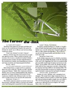 The Turner dw-link Ultimate Efficiency::. Simultaneously engineered anti-squat and wheel rate curves are the mathematical formulas that make the dw-link the world’s most efficient and traction-aiding