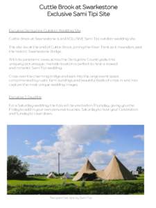 Cuttle Brook at Swarkestone Exclusive Sami Tipi Site Exclusive Derbyshire Outdoor Wedding Site Cuttle Brook at Swarkestone is an EXCLUSIVE Sami Tipi outdoor wedding site. The site lies at the end of Cuttle Brook, joining