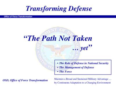 Net-centric / Military strategy / Office of Force Transformation / Network-centric warfare / Battlespace / Transformation / Tank / Military science / Military / Command and control