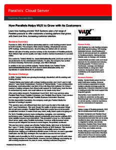 Parallels Cloud Server ® Customer Success Story  How Parallels Helps ViUX to Grow with its Customers