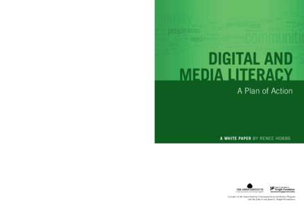 Hobbs			 Digital and Media Literacy: A Plan of Action DIGITAL and media literacy A Plan of Action