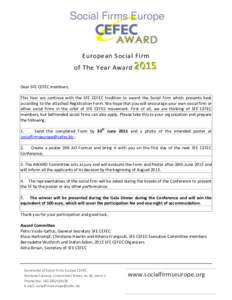 European Social Firm of The Year AwardDear SFE CEFEC members, This Year we continue with the SFE CEFEC tradition to award the Social Firm which presents best according to the attached Registration Form. We hope 