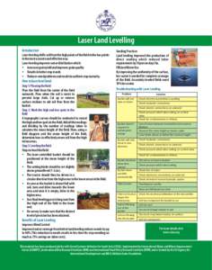 Laser Land Levelling Introduction Laser leveling shifts soil from the high points of the field to the low points in the most accurate and effective way. Laser leveling improves water distribution which:  Increases grai