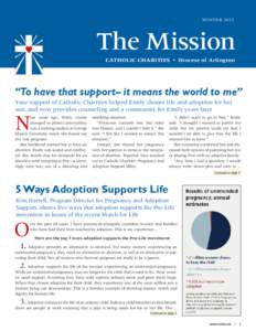 WINTERThe Mission CATHOLIC CHARITIES E Diocese of Arlington  “To have that support– it means the world to me”