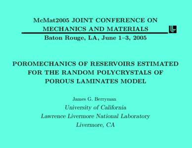 McMat2005 JOINT CONFERENCE ON MECHANICS AND MATERIALS Baton Rouge, LA, June 1–3, 2005 POROMECHANICS OF RESERVOIRS ESTIMATED FOR THE RANDOM POLYCRYSTALS OF