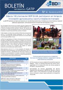 4  Noviembre/2016 Más de 130 clientes del BDP S.A.M. participaron en ferias de innovación agropecuaria y oportunidades de mercado