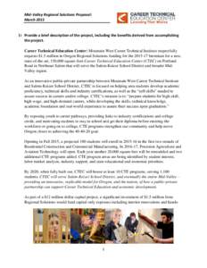 Mid-Valley Regional Solutions Proposal: MarchProvide a brief description of the project, including the benefits derived from accomplishing the project. Career Technical Education Center: Mountain West Career Tec