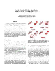 Locally Optimized Product Quantization for Approximate Nearest Neighbor Search Yannis Kalantidis and Yannis Avrithis National Technical University of Athens {ykalant, iavr}@image.ntua.gr