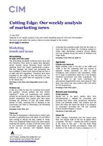 Cutting Edge: Our weekly analysis of marketing news 13 July 2016 Welcome to our weekly analysis of the most useful marketing news for CIM and CAM members. We have a guest editor this week so there are some changes to the