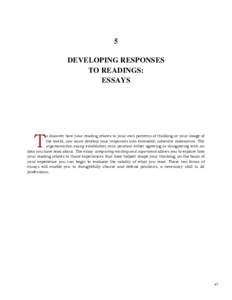 5 DEVELOPING RESPONSES TO READINGS: ESSAYS  T