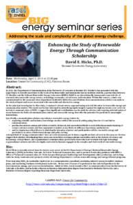 Enhancing the Study of Renewable Energy Through Communication Scholarship David E. Hicks, Ph.D.  National Renewable Energy Laboratory