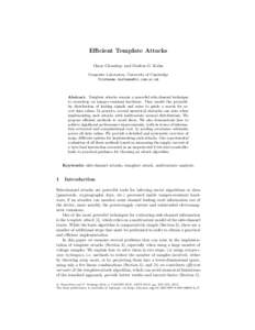 Efficient Template Attacks Omar Choudary and Markus G. Kuhn Computer Laboratory, University of Cambridge   Abstract. Template attacks remain a powerful side-channel technique