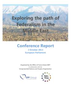 Exploring the path of Federalism in the Middle East Conference Report 2 October 2013 European Parliament