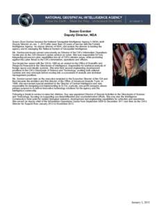 Susan Gordon Deputy Director, NGA Susan (Sue) Gordon became the National Geospatial-Intelligence Agency’s (NGA) sixth Deputy Director on Jan. 1, 2015 after more than 25 years of service with the Central Intelligence Ag