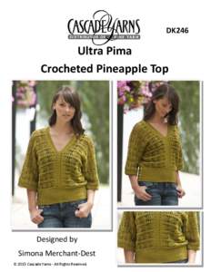DK246  Ultra Pima Crocheted Pineapple Top  Designed by