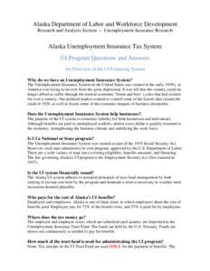Alaska Department of Labor and Workforce Development Research and Analysis Section ~ Unemployment Insurance Research Alaska Unemployment Insurance Tax System UI Program Questions and Answers An Overview of the UI Financi