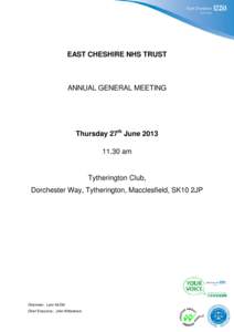 EAST CHESHIRE NHS TRUST  ANNUAL GENERAL MEETING Thursday 27th June[removed]am
