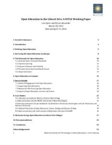 Open Education in the Liberal Arts: A NITLE Working Paper Lisa Spiro and Bryan Alexander March 28, 2012 Revised April 11, Executive Summary
