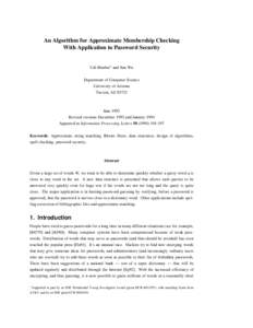 An Algorithm for Approximate Membership Checking With Application to Password Security Udi Manber1 and Sun Wu Department of Computer Science University of Arizona
