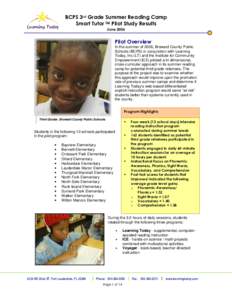 BCPS 3rd Grade Summer Reading Camp Smart Tutor TM Pilot Study Results June 2006 Pilot Overview In the summer of 2006, Broward County Public