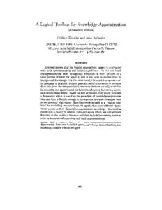 A Logical Toolbox for Knowledge Approximation (preliminary version) Frederic Koriche and Jean Sallantin LIRMM, UMR 5506, Universit@ Montpellier II CNRS 161, rue Ada[removed]Montpellier Cedex 5, France