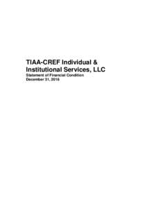 TIAA-CREF Individual & Institutional Services, LLC Statement of Financial Condition December 31, 2016  TIAA-CREF Individual & Institutional Services, LLC