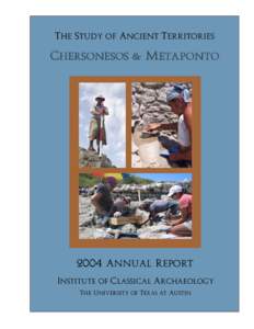 THE STUDY OF ANCIENT TERRITORIES  CHERSONESOS & METAPONTO 2004 ANNUAL REPORT INSTITUTE OF CLASSICAL ARCHAEOLOGY