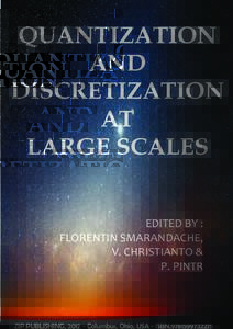 Quantization and Discretization at Large Scales