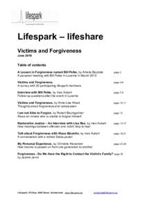Lifespark – lifeshare Victims and Forgiveness June 2010 Table of contents A Lesson in Forgiveness named Bill Pelke, by Amelia Baptista