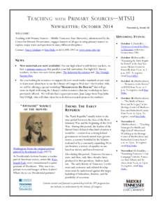 T EACHING WITH P RIMARY S OURCES —MTSU N EWSLETTER : O CTOBER 2014 V OLUME 6, I SSUE 10 WELCOME! Teaching with Primary Sources—Middle Tennessee State University, administered by the Center for Historic Preservation, 